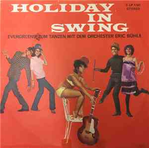Evergreens Zum Tanzen Mit Dem Orchester Eric Bühle - Holiday In Swing