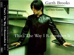 Garth Brooks As Chris Gaines - That's The Way I Remember It