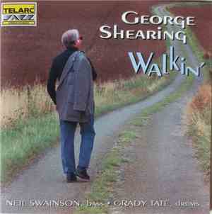 George Shearing / Neil Swainson / Grady Tate - Walkin'