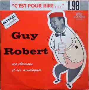 Guy Robert  - Ses Chansons Et Ses Monologues