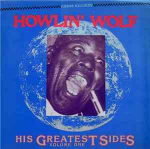 Howlin' Wolf - His Greatest Sides, Volume One