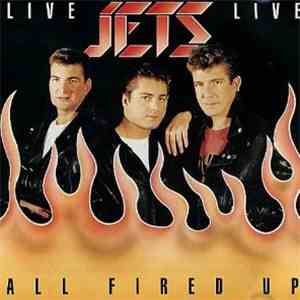 Jets - All Fired Up