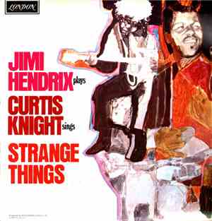 Jimi Hendrix & Curtis Knight - Strange Things