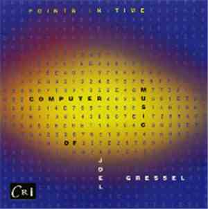 Joel Gressel - Points In Time (Computer Music Of Joel Gressel)