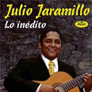 Julio Jaramillo - Lo Inédito