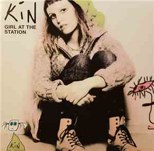 Kin  - Girl At The Station