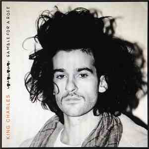 King Charles  - Gamble For A Rose
