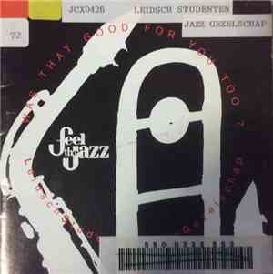 Leidsch Studenten Jazz Gezelschap - Was That Good For You Too? Live