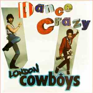 London Cowboys - Dance Crazy