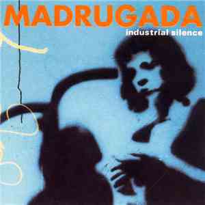 Madrugada - Industrial Silence