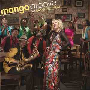 Mango Groove - Bang The Drum