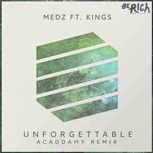 MEDZ  Ft. Kings  - Unforgettable (Acaddamy Remix)