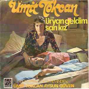 Ümit Tokcan - Üryan Geldim / Sarı Kız