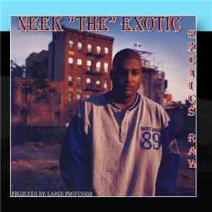 Neek The Exotic - Exotic's Raw