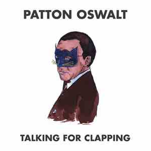 Patton Oswalt - Talking for Clapping
