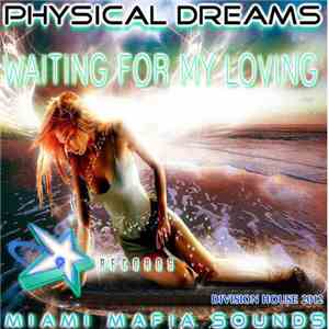 Physical Dreams - Waiting For My Loving