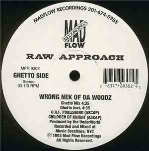 Raw Approach - Wrong Nek Of Da Woodz