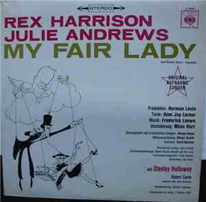 Rex Harrison, Julie Andrews With Stanley Holloway Book And Lyrics By Alan J ...