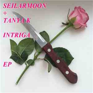 Seilarmoon + Tanya K - Интрига EP