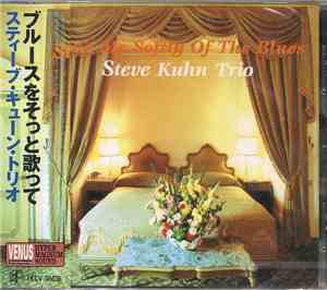 Steve Kuhn Trio - Sing Me Softly Of The Blues