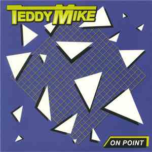 Teddy Mike - On Point