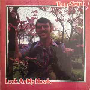 Terry Smith  - Look At My Hands