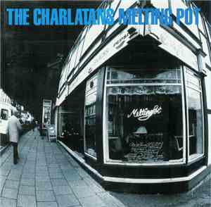 The Charlatans - Melting Pot