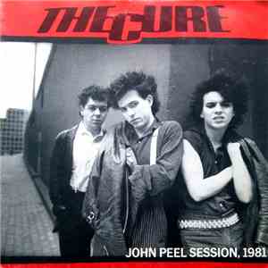 The Cure - John Peel Session, 1981