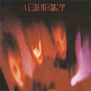 The Cure - Pornography