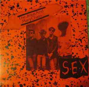 The Jesus And Mary Chain - Sex