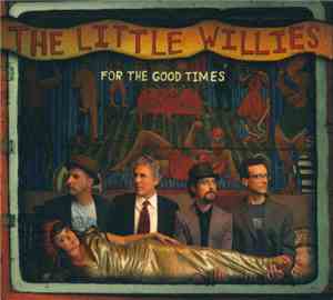 The Little Willies - For The Good Times