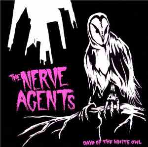 The Nerve Agents - Days Of The White Owl