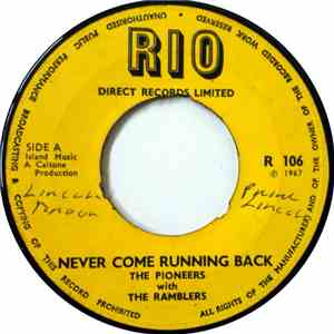 The Pioneers With The The Ramblers  - Never Come Running Back / Give Up