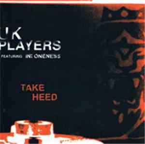 UK Players featuring InI Oneness - Take Heed