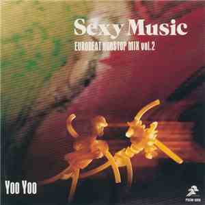 Yoo Yoo - Sexy Music～Eurobeat Nonstop Mix Vol.2