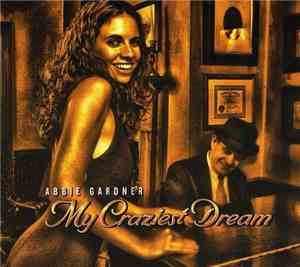 Abbie Gardner -  My Craziest Dream