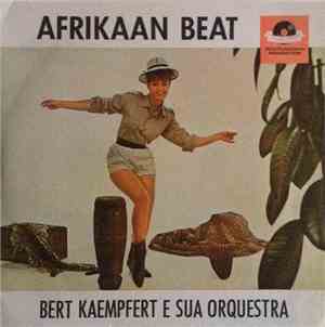 Bert Kaempfert E Sua Orquestra - Afrikaan Beat