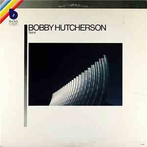 Bobby Hutcherson - Spiral