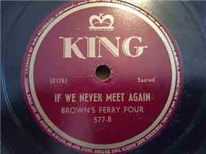 Brown's Ferry Four - Rockin' On The Waves / If We Never Meet Again