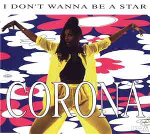 Corona - I Don't Wanna Be A Star