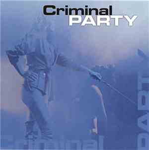 Criminal Party  - Criminal Party