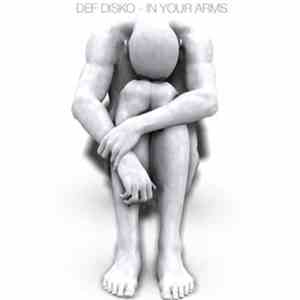 Def Disko - In Your Arms
