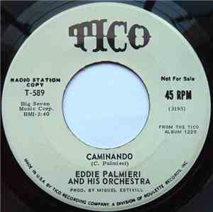 Eddie Palmieri And His Orchestra - Caminando / Vamonos Pa'l Monte