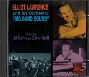 Elliot Lawrence And His Orchestra Featuring Al Cohn And Gene Quill - Big Band Sound