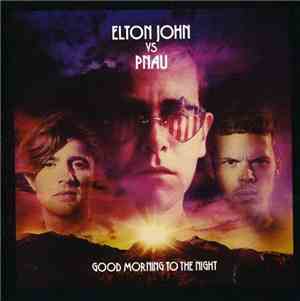 Elton John vs Pnau - Good Morning To The Night