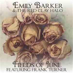 Emily Barker & The Red Clay Halo - Fields Of June (Featuring Frank Turner)