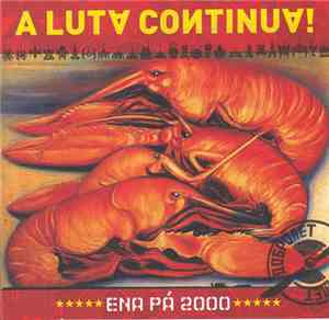 Ena Pá 2000 - A Luta Continua!