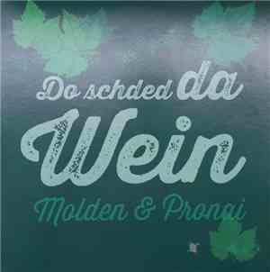 Ernst Molden, Thomas Pronai - Do schded da Wein