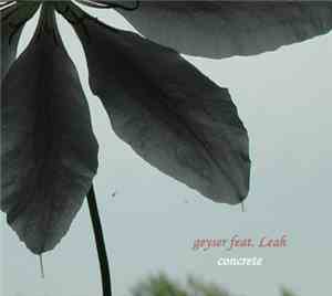 Geyser Feat. Leah - Concrete