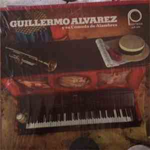 Guillermo Alvarez Y Su Cómoda De Alambres - Guillermo Alvarez Y Su Cómoda De Alambres